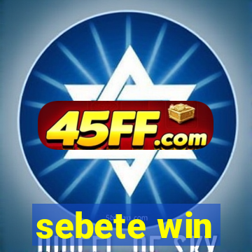 sebete win